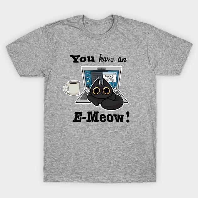 Cat T-Shirt - You have an E-Meow! - Black Cat T-Shirt by truhland84